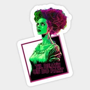 Bride of Frankenstein - Til Death Us Do Part Sticker